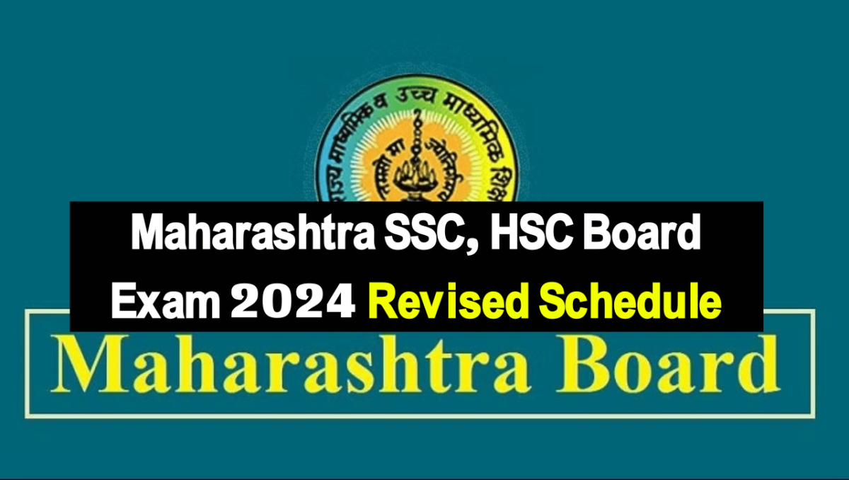Maharashtra SSC, HSC Board Exam 2024 Revised Schedule